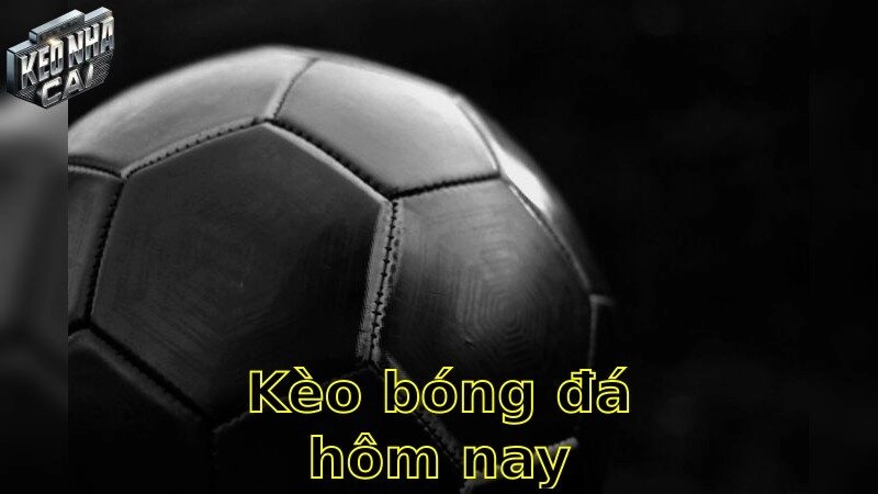 Kèo bóng đá hôm nay – Ứng dụng chiến thuật cá cược đỉnh cao 2025