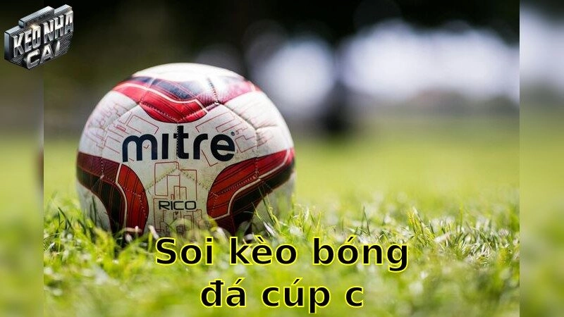 Soi kèo bóng đá cúp C1 – Tham gia dự đoán C1 cực đỉnh 2025